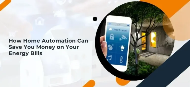 How Home Automation Can Save You Money on Your Energy Bills